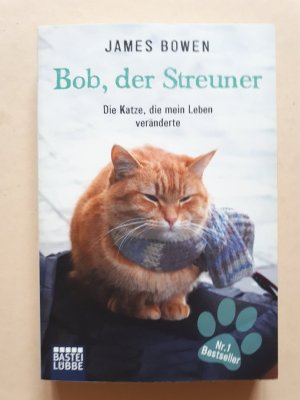 gebrauchtes Buch – James Bowen – Bob, der Streuner - Die Katze, die mein Leben veränderte