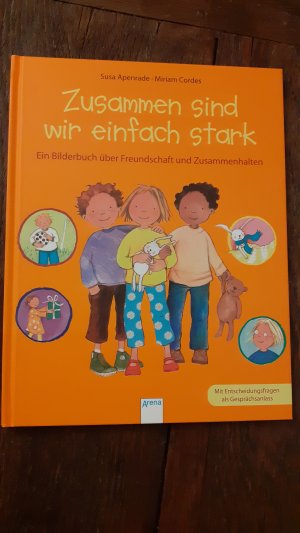 Zusammen sind wir einfach stark - Ein Bilderbuch über Freundschaft und Zusammenhalten