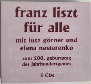 Franz Liszt für alle. Zum 200. Geburtstag des Jahrhundertgenies. 3 CDs