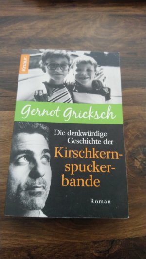 gebrauchtes Buch – Gricksch, Gernot – Die denkwürdige Geschichte der Kirschkernspuckerbande