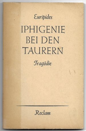 antiquarisches Buch – Euripides; mit einem Nachwort von Dr – Iphigenie bei den Taurern - Tragödie; Reclams Universal-Bibliothek Nr. 737