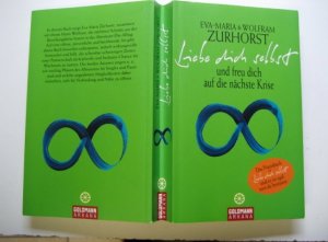 gebrauchtes Buch – Zurhorst, Eva-Maria; Zurhorst – Liebe dich selbst und freu dich auf die nächste Krise