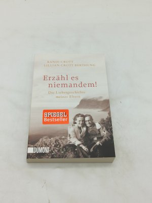 gebrauchtes Buch – Crott Berthung – Erzähl es niemandem!: Die Liebesgeschichte meiner Eltern (Taschenbücher)