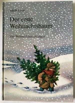 Der erste Weihnachtsbaum - Vier Weihnachtserzählungen