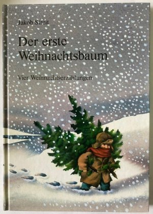 Der erste Weihnachtsbaum - Vier Weihnachtserzählungen