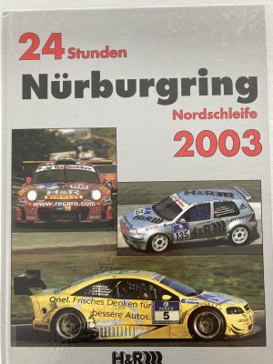 24h Rennen Nürburgring. Nordschleife 2003 - mit Autogramm von Roland Asch, Frank Biela, Harald Grohs, Timo Scheider, H.J.Stuck