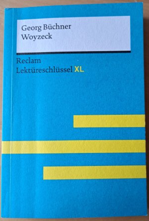 gebrauchtes Buch – Heike Wirthwein – Woyzeck von Georg Büchner: Lektüreschlüssel mit Inhaltsangabe, Interpretation, Prüfungsaufgaben mit Lösungen, Lernglossar. (Reclam Lektüreschlüssel XL)