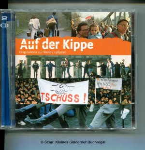 gebrauchtes Hörbuch – AUF DER KIPPE - Originaltöne zur Wende 1989/90 (2 CDs - DDR - Mauerfall)