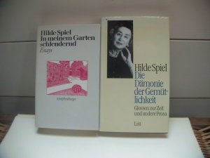 gebrauchtes Buch – Hilde Spiel – 1. Die Dämonie der Gemütlichkeit - Glossen zur Zeit und andere Prosa; 2. In meinem Garten schlendernd - Essays