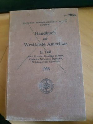 Handbuch der Westküste Amerikas, Teil II Peru, Ecuador, Colombia, Panama, Costarica, Nicaragua, Honduras, El Salvador und Guatemala