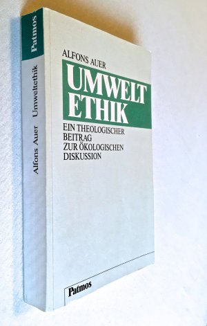 Umweltethik. Ein theologischer Beitrag zur ökologischen Diskussion.