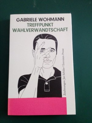 Treffpunkt Wahlverwandtschaft: Hörspiel. Nummerierte, von Verfasserin und Illustrator signierte Erstausgabe. (= Broschur; 187).