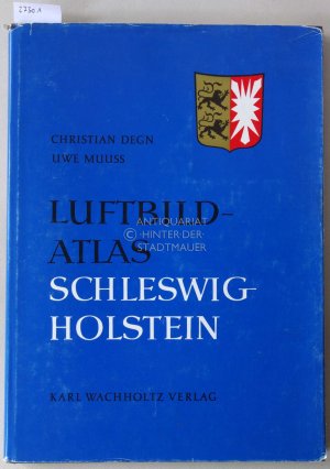 gebrauchtes Buch – Degn, Christian und Uwe Muuß – Luftbild-Atlas Schleswig-Holstein. Teil II: Eine Landeskunde in 72 farbigen Luftaufnahmen.