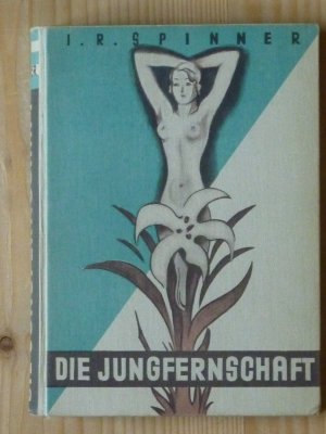 Die Jungfernschaft. Virginität und Defloration als Kulturprobleme.