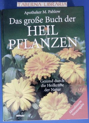 Das große Buch der Heilpflanzen