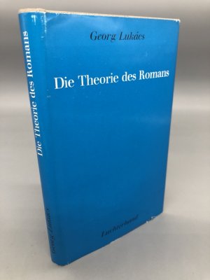 Die Theorie des Romans. Ein geschichtsphilosophischer Versuch über die Formen der großen Epik. Zweite, um ein Vorwort erweiterte Auflage.