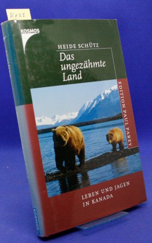 gebrauchtes Buch – Heide Schütz – Das ungezähmte Land