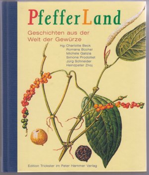 Pfefferland - Geschichten aus der Welt der Gewürze