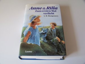 gebrauchtes Buch – Montgomery, Lucy M – Lucy M. Montgomery - Anne und Rilla - Zum ersten Mal verliebt gebunden TOP!!!