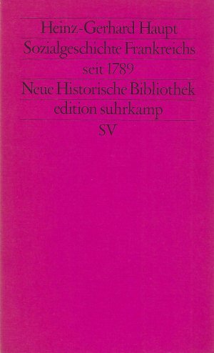 Sozialgeschichte Frankreichs seit 1789 - Neue Historische Bibliothek