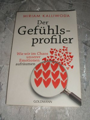 gebrauchtes Buch – Miriam Kalliwoda – Der Gefühlsprofiler - Wie wir im Chaos unserer Emotionen aufräumen