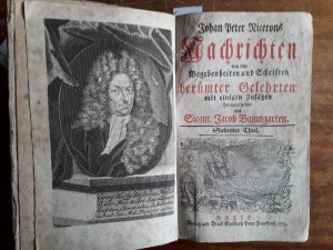 Nachrichten von den Begebenheiten und Schriften berümter Gelehrten mit einigen Zusätzen herausgegeben von Siegm. Jacob Baumgarten. 7.-9. Theil 125 Biographien […]