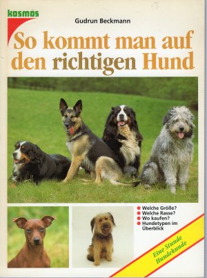 gebrauchtes Buch – Gudrun Beckmann – So kommt man auf den richtigen Hund.