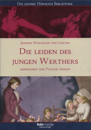 Die Leiden des jungen Werthers. 4 CDs. Ungekürzte Ausgabe