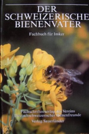 Der Schweizerische Bienenvater - Fachbuch für Imker