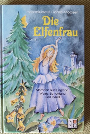 Die Elfenfrau : Märchen aus England, Wales, Schottland - 1984