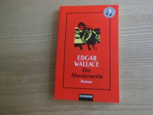 gebrauchtes Buch – Edgar Wallace – Die Abenteuerin - Jubiläumsausgabe