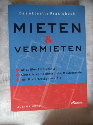 gebrauchtes Buch – Justus Herzog – Mieten und Vermieten - Alles über Ihre Rechte - Checklisten, Fallbeispiele, Musterbriefe, - Mit Mieterlexikon von A-Z