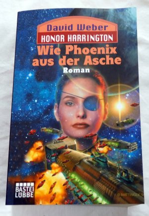 Wie Phoenix aus der Asche - Honor Harrington, Bd. 11. Roman