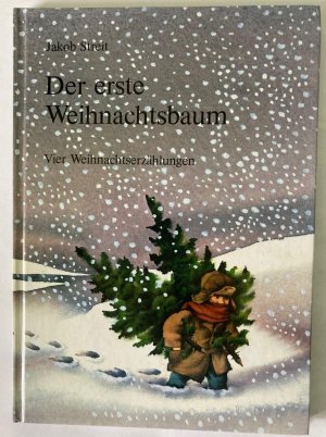 Der erste Weihnachtsbaum - Vier Weihnachtserzählungen