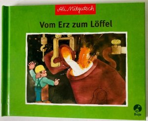 Vom Erz zum Löffel