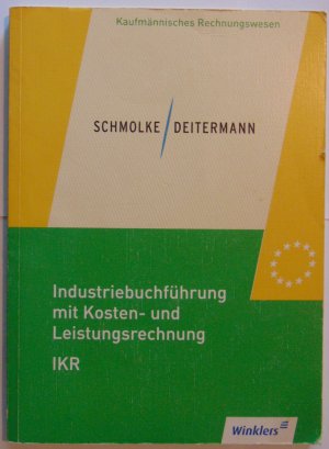 Industriebuchführung mit Kosten- und Leistungsrechnung - IKR