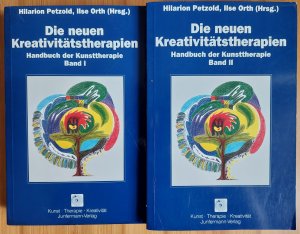 Die neuen Kreativitätstherapien - Handbuch der Kunsttherapie Band I und Band II