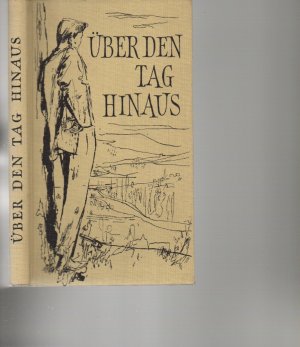 Über den Tag hinaus - 1948 - 1958