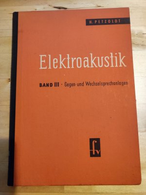 antiquarisches Buch – Petzold Herbert – Elektroakustik - Band III Gegen- und Wechselsprechanlagen (Ausgabe von 1952)