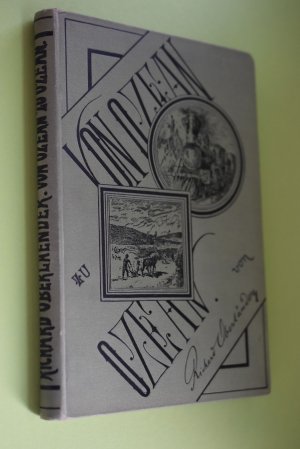 Von Ozean zu Ozean. Kulturbilder und Naturschilderungen aus dem Fernen Westen von Amerika. Nach eigenen Beobachtungen und Reisestudien von R. Oberländer […]