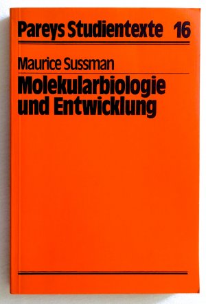 Molekularbiologie und Entwicklung. Pareys Studientexte  16