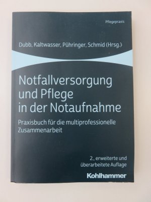 Notfallversorgung und Pflege in der Notaufnahme - Praxisbuch für die multiprofessionelle Zusammenarbeit