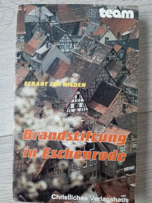 gebrauchtes Buch – Eckart ZurNieden – Brandstiftung in Eschenrode