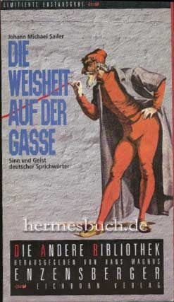 gebrauchtes Buch – Sailer, Johann Michael – Die Weisheit auf der Gasse