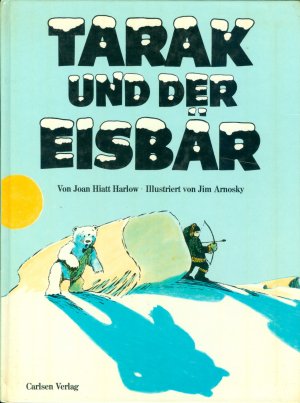 gebrauchtes Buch – Joan Hiatt Harlow – Tarak und der Eisbär