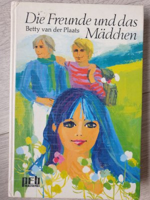 gebrauchtes Buch – van der Plaats – Die Freunde und das Mädchen.