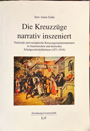 Die Kreuzzüge narrativ inszeniert