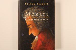 MOZART. Die Bilderbiographie