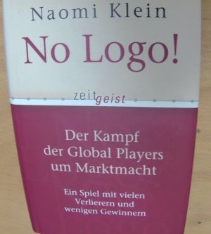 No Logo! Der Kampf der Global Players um Marktmacht