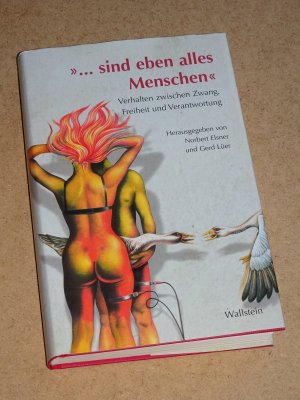 gebrauchtes Buch – Elstner, Norbert; Lüer – "... sind eben alles Menschen" - Verhalten zwischen Zwang, Freiheit und Verantwortung